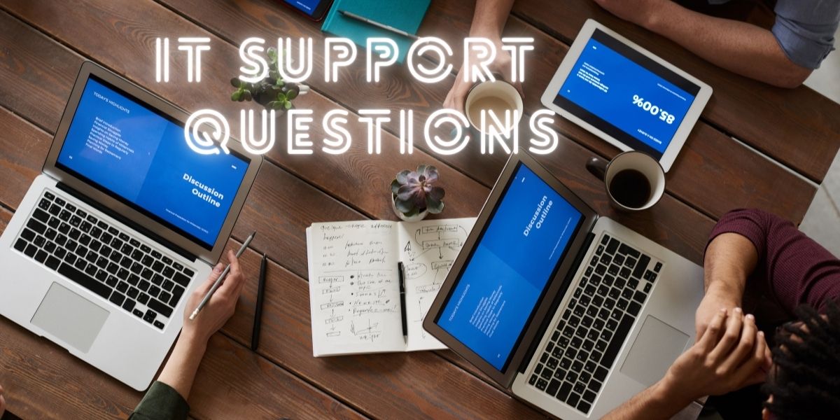 Top 25 IT Support Questions Top 25 IT Support Questions