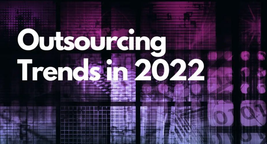 11 it outsourcing trends in 2022
