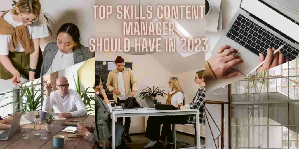 top skills content manager should have in 2023